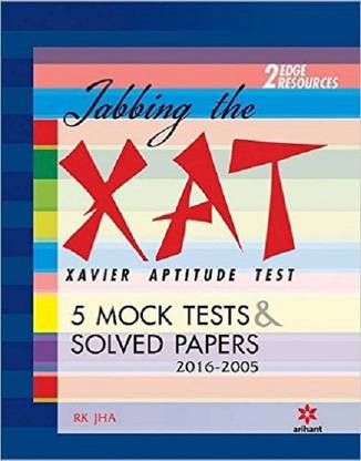 Jabbing The XAT (Xavier Aptitude Test) - 5 Mock Tests & Solved Papers 2016-2006 Single Edition