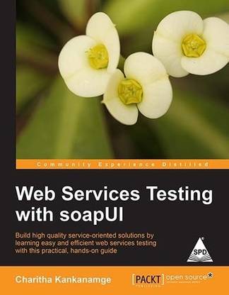 Web Services Testing with SoapUI 1 Edition
