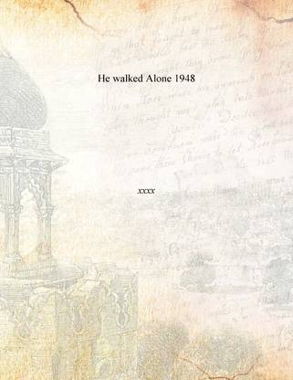 He walked Alone 1948
