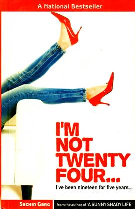 I'm Not Twenty Four...I've Been Nineteen for Five Years