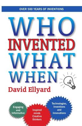 Who Invented What When