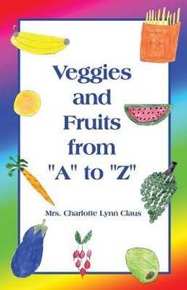 Veggies and Fruits from "A" to "Z"