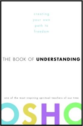 The Book of Understanding: Creating Your Own Path to Freedom