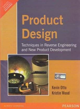 Product Design  - Techniques in Reverse Engineering and New Product Development 1st  Edition
