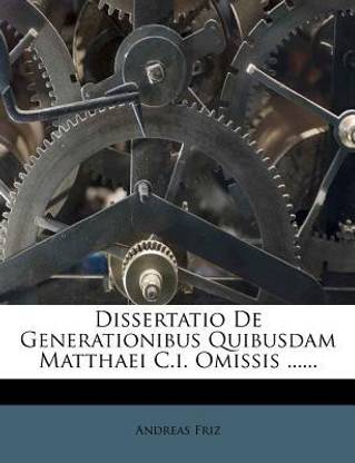 Dissertatio de Generationibus Quibusdam Matthaei C.I. Omissis ......