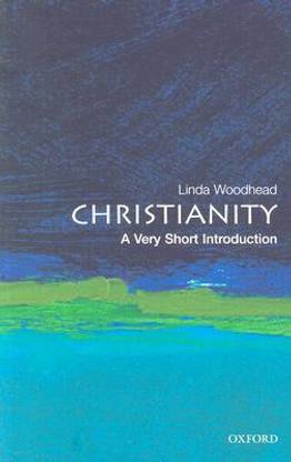 Christianity: A Very Short Introduction  - A Very Short Introduction