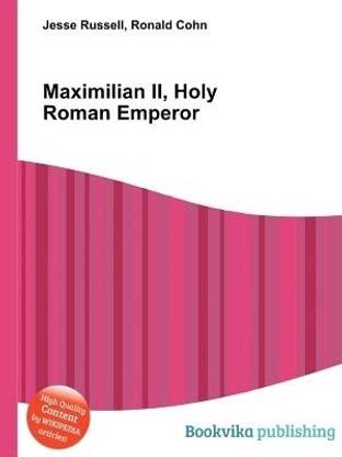 Maximilian II, Holy Roman Emperor