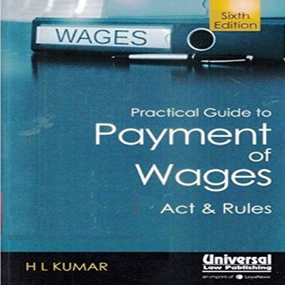 Practical Guide to Payment of Wages Act and Rules