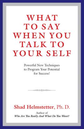 What To Say When You Talk To Yourself (English)
