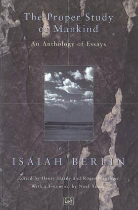 Proper Study of Mankind,The:An Anthology of Essays
