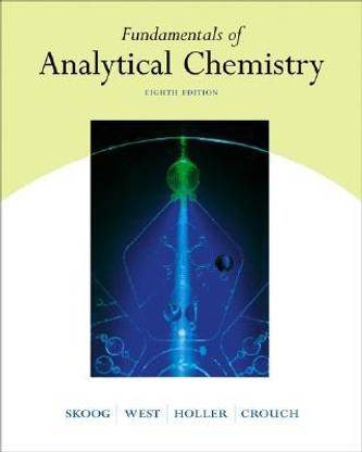 Fundamentals of Analytical Chemistry 8th edition Edition
