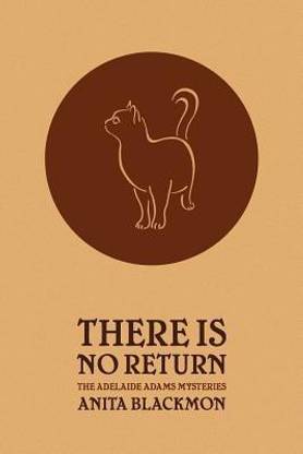 There Is No Return (Adelaide Adams Mystery)