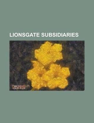 Lionsgate Subsidiaries