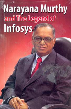 Narayana Murthy and the Legend of Infosys