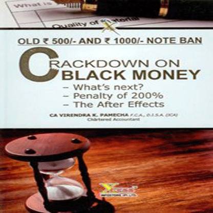 Crackdown on Black Money (Old Rs. 500/-and Rs. 1000/-Note Ban)