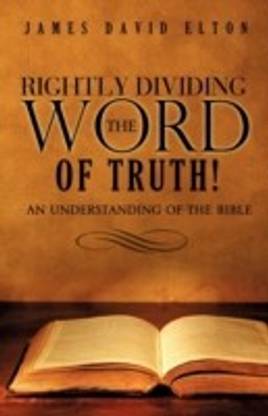 Rightly Dividing the Word of Truth!