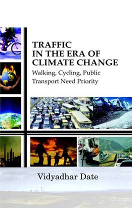 Traffic In The Era Climate Change Walking, Cycling, Public Transport, Need Priority
