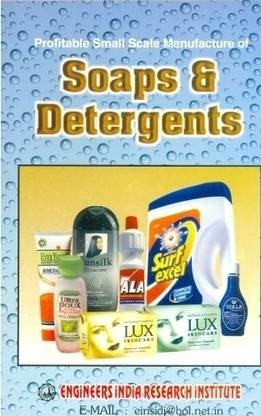 Profitable Small Scale Manufacture of Soaps & Detergents