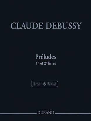 Preludes - Books 1 and 2 (Piano) (French Edition)