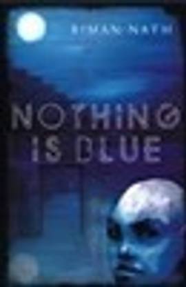 NOTHING IS BLUE
