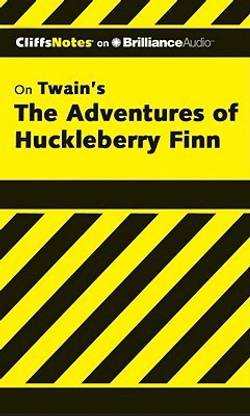 Cliffsnotes on Twain's the Adventures of Huckleberry Finn