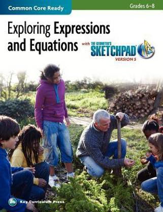 The Geometer's Sketchpad, Grades 6-8, Exploring Expressions and Equations