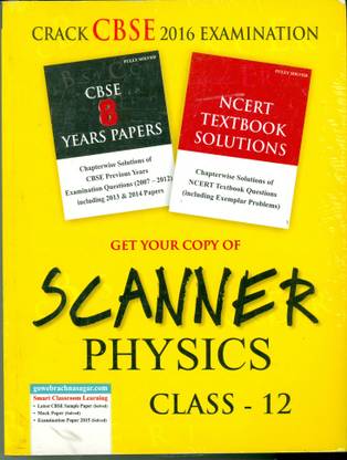 CBSE - Get Your Copy of Scanner Physics Class - 12 1st  Edition