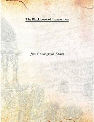 The Black Book Of Carmarthen , 1906