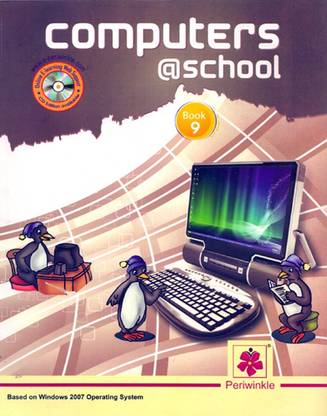 Computers @ School Class - 9