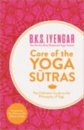 CORE OF THE YOGA SUTRAS