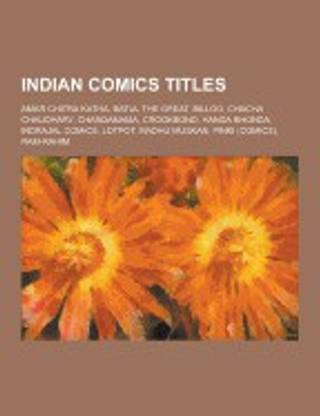 Indian Comics Titles  - Amar Chitra Katha, Batul the Great, Billoo, Chacha Chaudhary, Chandamama, Crookbond, Handa Bhonda, Indrajal Comics, Lo