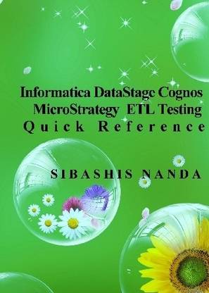 Informatica DataStage Cognos MicroStrategy ETL Testing Quick Reference