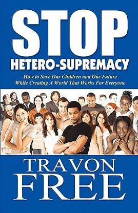 Stop Hetero-Supremacy