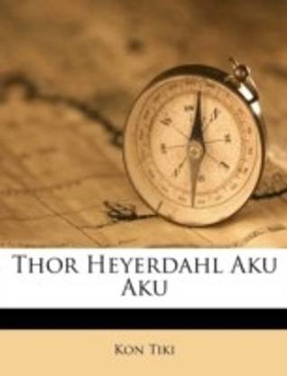 Thor Heyerdahl Aku Aku