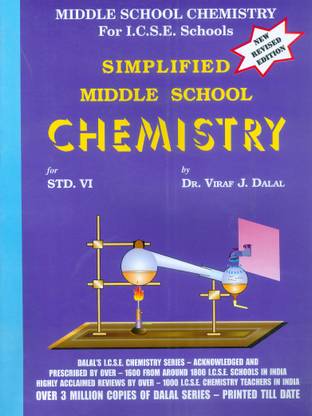 Dalal ICSE Chemistry Series: Simplified Middle School Chemistry For Class-6 (New Revised Edition)