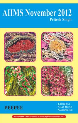 AIIMS November 2012 by Singh Pritesh|Author; Niket Harsh|Edited by; Rai Saurabh|Edited by;-English-Peepee-Paperback_Edition-1st 1st  Edition