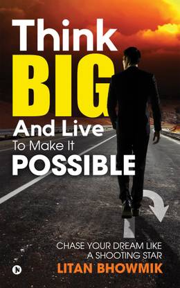 Think Big And Live To Make It Possible  - Chase Your Dream Like a Shooting Star