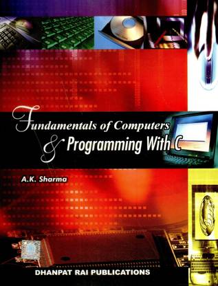 Fundamentals of Computers & Programming with C