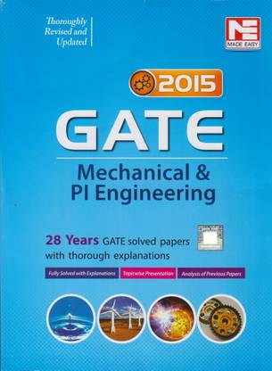 GATE - Mechanical & PI Engineering 2015  - 28 Years GATE Solved Papers with thorough Explanations