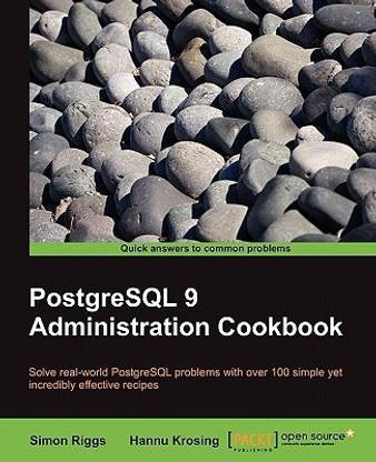 PostgreSQL 9 Admin Cookbook