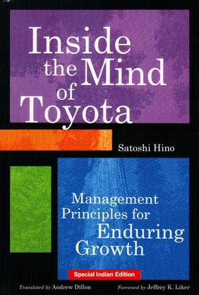 Inside the Mind of Toyota : Management Principles for Enduring Growth