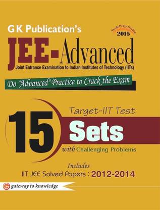 Iit - Jee Advanced Solved Paper (15 - Practice Set) 2012-2014  - 15 Sets with Challenging Problems