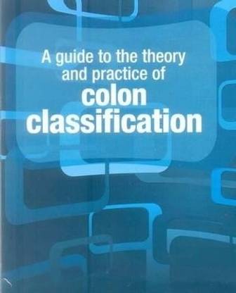Guide to the Theory & Practice of Colon Classification