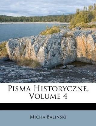 Pisma Historyczne, Volume 4