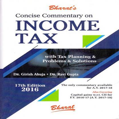 Concise Commentary on Income Tax with Tax Planning & Problems & Solutions