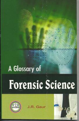 A Glossary of Forensic Science