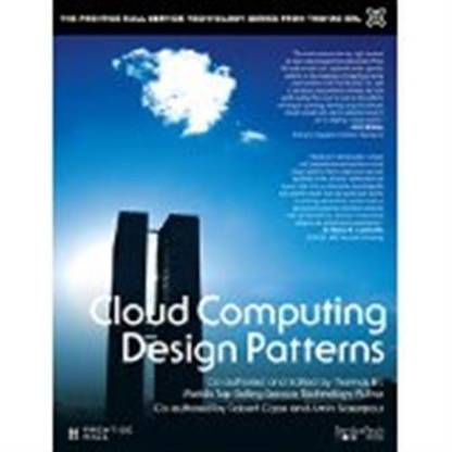 Cloud Computing Design Patterns 1 Ed