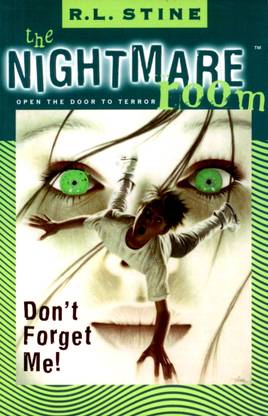 The Nightmare Room  - Don't Forget Me !
