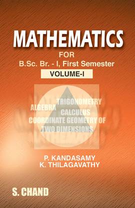 MATHS FOR B.SC. BR. -I FIRST SEMESTER (VOLUME-1) 1st  Edition