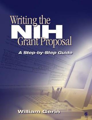 Writing the NIH Grant Proposal annotated edition Edition